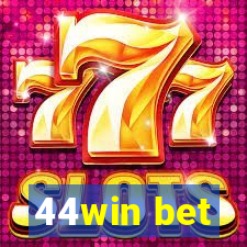 44win bet